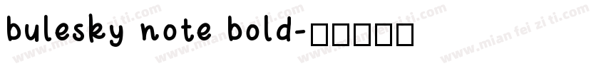 bulesky note bold字体转换